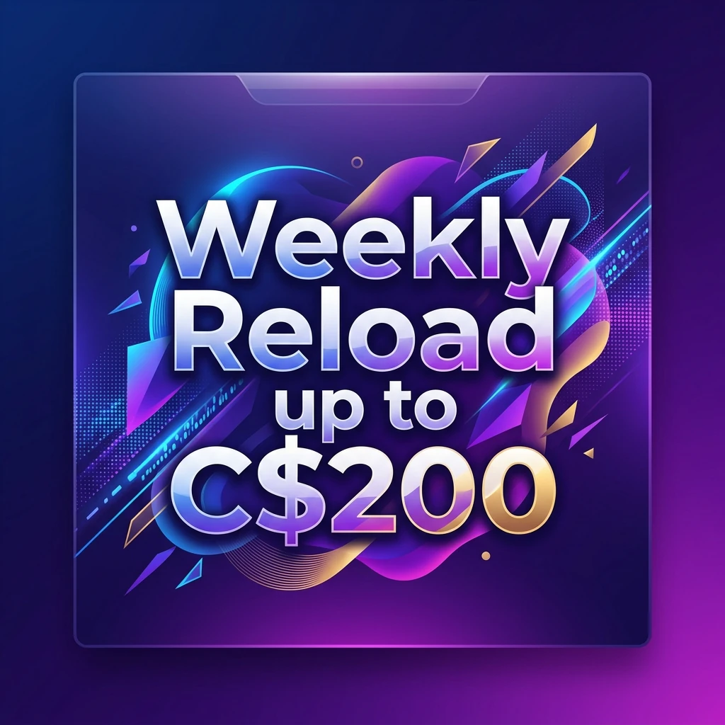 Weekly Reload up to C$200