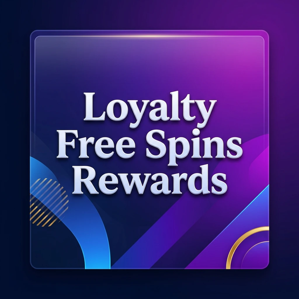 Loyalty Free Spins Rewards